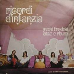 Ricordi D'Infanzia : Mani Fredde - Latte e Rhum Ricordi D'Infanzia : Mani Fredde - Latte e Rhum